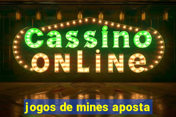 jogos de mines aposta